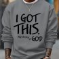 Men's I Got This Stop Worrying God Art Print Casual Sweatshirt
