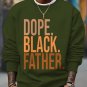Men's Dope Black Father Slogan Print Cotton Casual Sweatshirt