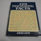 2201 Fascinating Facts by David Louis (1983) (R4) Greenwich House HC