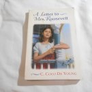 A Letter to Mrs. Roosevelt by C. Coco De Young (2000) (R3) A Yearling Book PB A Letter to Mrs. Roosevelt by C. Coco De Young (2000) (R3) A Yearling Book PB
