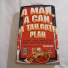 A Man, a Can, a Tailgate Plan_ 50 Easy Game-Time Recipes by Zachary Schisgal (2006) (R2) Rodale HC