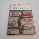 A Pilgrim's Digress_ Quest for the Celestial City by John D. Spalding (2003) (R3) Harmony Books HC A Pilgrim's Digress_ Quest for the Celestial City by John D. Spalding (2003) (R3) Harmony Books HC