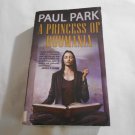 A Princess of Roumania by Paul Park (2006) (R2) Princess of Roumania #1, TOR Fantasy PB A Princess of Roumania by Paul Park (2006) (R2) Princess of Roumania #1, TOR Fantasy PB