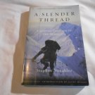 A Slender Thread_ Escaping Disaster in the Himalaya by Stephen Venables (2000) (R3) 1st Ed PB