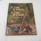 A Time to Mourn, a Time to Dance_ Help for the Losses in Life by Margaret Metzgar (1995) (L4) HC A Time to Mourn, a Time to Dance_ Help for the Losses in Life by Margaret Metzgar (1995) (L4) HC