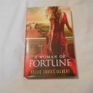 A Woman of Fortune by Kellie Coates Gilbert (2014) (L2) Texas Gold #1, Revell PB A Woman of Fortune by Kellie Coates Gilbert (2014) (L2) Texas Gold #1, Revell PB