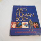 ABC's of the Human Body A Family Answer Book by Reader's Digest (1987) (L4) HC ABC's of the Human Body A Family Answer Book by Reader's Digest (1987) (L4) HC