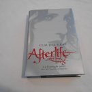 Afterlife by Claudia Gray (2011) (L2) Evernight #4, Harper Teen First Edition HC Afterlife by Claudia Gray (2011) (L2) Evernight #4, Harper Teen First Edition HC