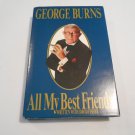 All My Best Friends by George Burns with David Fisher (1989) (R7) G. P. Putnam's Sons HC