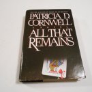 All That Remains by Patricia Cornwell (1992) (R7_L3) Kay Scarpetta #3, Charles Scribner's Sons HC All That Remains by Patricia Cornwell (1992) (R7_L3) Kay Scarpetta #3, Charles Scribner's Sons HC