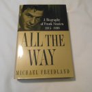 All the Way_ A Biography of Frank Sinatra 1915-1998 by Michael Freedland (1997) (L2) HC All the Way_ A Biography of Frank Sinatra 1915-1998 by Michael Freedland (1997) (L2) HC