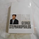 All Too Human_ A Political Education by George Stephanopoulos (1999) (L6) HC