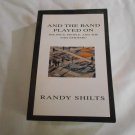 And the Band Played On_ Politics, People, and the AIDS Epidemic by Randy Shilts (1993) (L2) PB And the Band Played On_ Politics, People, and the AIDS Epidemic by Randy Shilts (1993) (L2) PB