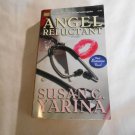 Angel Reluctant by Susan C. Yarina (2006) (R2) Jocelyn Hollow Romance, First Edition PB Angel Reluctant by Susan C. Yarina (2006) (R2) Jocelyn Hollow Romance, First Edition PB