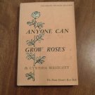 Anyone Can Grow Roses by Cynthia Westcott (1956) (L6) D Van Nostrand BCE 2nd Ed HC Anyone Can Grow Roses by Cynthia Westcott (1956) (L6) D Van Nostrand BCE 2nd Ed HC