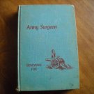 Army Surgeon by Genevieve Fox (1944) (R3) Little Brown and Company HC Army Surgeon by Genevieve Fox (1944) (R3) Little Brown and Company HC