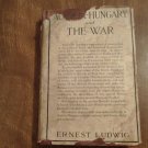 Austria-Hungary and The War by Ernest Ludwig (1915) (R7) J. S. Ogilvie Publishing Company HC