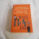 Bad Boys Do by Victoria Dahl (2011) (R2) Donovan Brothers Brewery #2, HQN PB