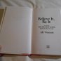 Believe It, Be It_ How Being the Biggest Loser Won Me Back My Life by Ali Vincent (2009) (L2) HC