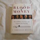 Blood Money_ Wasted Billions, Lost Lives, Corporate Greed in Iraq by T. Christian Miller 2006_R3 HC