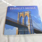 Brooklyn Bridge by Lynn Curlee (2001) (L2) Atheneum Books for Young Readers 1st Ed HC