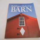 Building a Multi-Use Barn by John D. Wagner (1994) (R4) Williamson Publishing Company PB Building a Multi-Use Barn by John D. Wagner (1994) (R4) Williamson Publishing Company PB