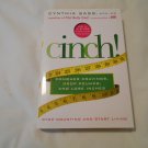 Cinch! Conquer Cravings, Drop Pounds, and Lose Inches by Cynthia Sass (2010) (L2) HC Cinch! Conquer Cravings, Drop Pounds, and Lose Inches by Cynthia Sass (2010) (L2) HC