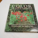Color in Your Garden by Penelope Hobhouse (1985) (R5) Little Brown and Company HC Color in Your Garden by Penelope Hobhouse (1985) (R5) Little Brown and Company HC