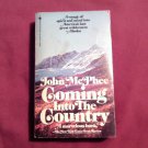 Coming into the Country by John McPhee (1981) (R2) Bantam Books PB Coming into the Country by John McPhee (1981) (R2) Bantam Books PB