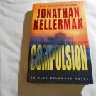 Compulsion by Jonathan Kellerman (2008) (L2) Alex Delaware #22, Ballantine First Edition HC