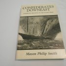 Confederates Downeast_ Confederate Operations in and Around Maine by Mason P. Smith (1985) (L2) PB Confederates Downeast_ Confederate Operations in and Around Maine by Mason P. Smith (1985) (L2) PB