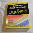 Conquering Childhood Obesity for Dummies by Tessmer, Hagen, Beecher (2006) (L4) Wiley Publishing PB Conquering Childhood Obesity for Dummies by Tessmer, Hagen, Beecher (2006) (L4) Wiley Publishing PB