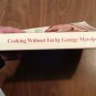 Cooking Without Fat by George Mateljan (1992) (R7) Health Valley Foods PB