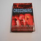 Crosshairs by Harry Hunsicker (2007) (R3) Lee Henry Oswald Mystery #3, Thomas Dunne Books HC Crosshairs by Harry Hunsicker (2007) (R3) Lee Henry Oswald Mystery #3, Thomas Dunne Books HC