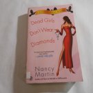 Dead Girls Don't Wear Diamonds by Nancy Martin (2003) (R2) Blackbird Sisters Mystery #2, Signet PB Dead Girls Don't Wear Diamonds by Nancy Martin (2003) (R2) Blackbird Sisters Mystery #2, Signet PB
