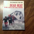 Dead Heat Global Justice and Global Warming by Tom Athanasiou and Paul Baer (2002) (R3) PB Dead Heat Global Justice and Global Warming by Tom Athanasiou and Paul Baer (2002) (R3) PB