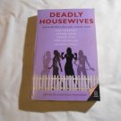 Deadly Housewives_ Stories by Christine Matthews (2006) (L3) Avon Harper Collins First Ed PB Deadly Housewives_ Stories by Christine Matthews (2006) (L3) Avon Harper Collins First Ed PB