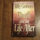 Death and the Life After by Billy Graham (1987) (R2) Word Publishing PB Death and the Life After by Billy Graham (1987) (R2) Word Publishing PB