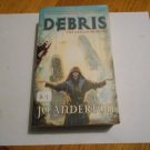 Debris by Jo Anderton (2011) (R2) The Veiled Worlds #1, Angry Robot First American Printing PB Debris by Jo Anderton (2011) (R2) The Veiled Worlds #1, Angry Robot First American Printing PB