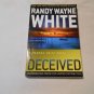 Deceived by Randy Wayne White (2013) (R3) A Hannah Smith Novel Book 2, Uncorrected PB