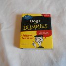 Dogs for Dummies for Dummies by Gina Spadafori (2002) (192) MIni Ed Running Press HC Dogs for Dummies for Dummies by Gina Spadafori (2002) (192) MIni Ed Running Press HC