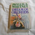 Dream of Orchids by Phyllis A. Whitney (1985) (L3) Doubleday & Company BCE HC