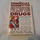 Essential Guide to Prescription Drugs 1995 by James W. Long (1995) (L3) Harper Perennial PB