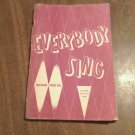 Everybody Sing Kenneth S. Clark (CL45) Shawnee Press Inc PB Everybody Sing Kenneth S. Clark (CL45) Shawnee Press Inc PB
