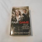 Fair Game How a Top CIA Agent Was Betrayed by Her Own Government by Valerie Plame Wilson 2010_R2 PB
