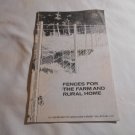 Fences for the Farm and Rural Home (1974) (B47) Farmers' Bulletin No. 2247 PB Fences for the Farm and Rural Home (1974) (B47) Farmers' Bulletin No. 2247 PB