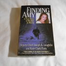 Finding Amy True Story of Murder in Maine by Joseph K. Loughlin, Kate Flora (2007) (R2) Berkley PB Finding Amy True Story of Murder in Maine by Joseph K. Loughlin, Kate Flora (2007) (R2) Berkley PB