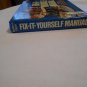 Fix-It-Yourself Manual By Readers Digest (1978) (R4) Second Printing HC