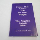 Foods That Cause you to Lose Weight by Neal Barnard (1992) (L3) The Magni Group Inc PB Foods That Cause you to Lose Weight by Neal Barnard (1992) (L3) The Magni Group Inc PB