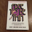Free to be Thin by Marie Chapian and Neva Coyle (1979) (R3) Bethany House PB